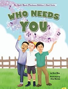 Who Needs You: Teaching Children Their Purpose (The Rabbi Manis Friedman Children's Book Series)