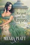 Marigold and the Marquess (The Farthingale Series Book 9)