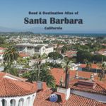 Road & Destination Atlas of Santa Barbara, California