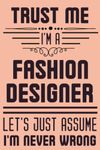 Fashion Designer Gifts: A Novelty Blank Lined Notebook To Write In | Diary Paper Blank Journal | Funny Thank You Gift Idea For Fashion Designer (Volume 2)