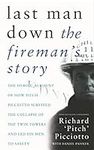 Last Man Down: The Fireman's Story: The Heroic Account of How Pitch Picciotto Survived the Collapse of the Twin Towers and Led His Men to Safety