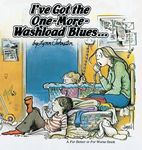 I've Got the One-More-Washload Blues: A For Better or For Worse Collection