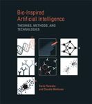 Bio-Inspired Artificial Intelligence: Theories, Methods, and Technologies (Intelligent Robotics and Autonomous Agents series)