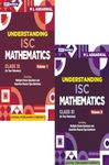 Understanding I.S.C. Mathematics (Vol. I & II) Class- XI - Examination 2024-25