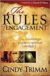 The Rules Of Engagement: The Art of Strategic Prayer and Spiritual Warfare