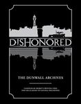 Dishonored: The Dunwall Archives