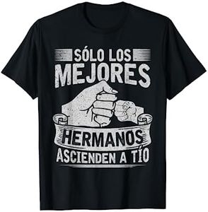 Sólo los mejores hermanos ascienden a tío Camiseta