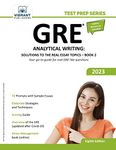 GRE Analytical Writing: Solutions to the Real Essay Topics - Book 2 (Test Prep)