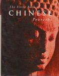 The Little Book of Chinese Proverbs