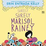 Surely Surely Marisol Rainey (The Maybe Marisol Series)