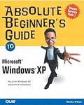 Absolute Beginner's Guide to Microsoft Windows XP (Absolute Beginner's Guides (Que))