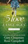 The 5 Love Languages of Children: The Secret to Loving Children Effectively