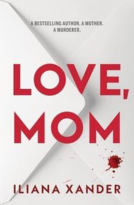 Love, Mom: A fast-paced psychological thriller with several twists
