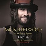 Play On: Now, Then and Fleetwood Mac