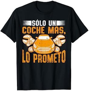 Solo Un Coche Mas Humor Mecánico Carro Hombre Mujer Regalo Camiseta