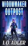 Widowmaker Outpost: A Cyberpunk Mystery Novel (Dawn Moriti Book 1)