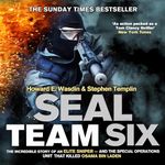 Seal Team Six: The Incredible Story of an Elite Sniper - and the Special Operations Unit That Killed Osama Bin Laden