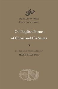 Old English Poems of Christ and His Saints: 27