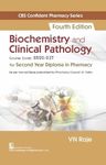 CBS Confident Pharmacy Series Biochemistry and Clinical Pathology, for Second Year Diploma in Pharmacy 4ed. [Paperback] V.N. Raje