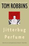 Jitterbug Perfume: A Novel