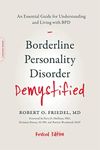 Borderline Personality Disorder Demystified, Revised Edition: An Essential Guide for Understanding and Living with BPD