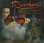 Riverdance and Other Traditional Irish Jigs and Reels