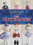 Crochet Stories: The Nutcracker