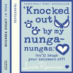 Knocked Out by My Nunga-Nungas: Confessions of Georgia Nicolson, Book 3