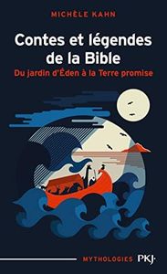 Contes et légendes de la Bible : Du jardin d'Eden à la Terre promise