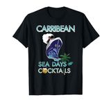 Carribean Cruise Vacation Sea Days and Cocktails T Shirt T-Shirt