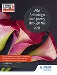 Study and Revise for AS/A-level: AQA Anthology: love poetry through the ages (Study & Revise for As/A Level)