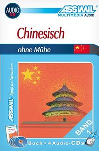 Assimil Pack Chinesisch Ohne Mühe, Volume1 (Lehrbuch + 4 C.Ds): Vol. 1