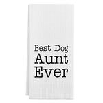 Best Dog Aunt Ever Kitchen Towels,Cotton Modern 24X16 Inches Dish Towels Dishcloths,Dish Cloth Flour Sack Hand Towel for Farmhouse Kitchen Decor,Gifts for Dog Lovers Girls Women,Dog Aunt Gifts