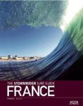 The Stormrider Surf Guide France (World's Best Surfing)