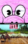 At the Tomb of the Inflatable Pig: Travels Through Paraguay (Vintage Departures)