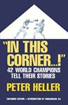 In This Corner . . . !: Forty-two World Champions Tell Their Stories