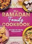 The Ramadan Family Cookbook: 80 rec