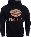 Ann Arbor T-shirt Co. Pho Sho | Funny Vietnamese Cuisine Vietnam Foodie Chef Joke Food Humor Hooded Sweatshirt Hoody - (Hoodie,2XL), Black