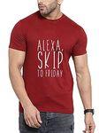 MyTees |Funny Graphic Printed Trending Quotes Tshirt for Men | Half Sleeves T-Shirt for Women |Alexa Skip to fiday |100% Cotton Biowash T-Shirt 180GSM for Man Maroon