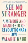 See No Stranger: A Memoir and Manifesto of Revolutionary Love