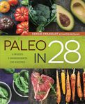 Paleo in 28: 4 Weeks, 5 Ingredients, 130 Recipes