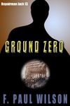 Ground Zero (Repairman Jack series Book 13)