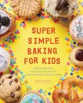 Super Simple Baking for Kids: Learn