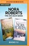 Nora Roberts Time and Again Series: Books 1-2: Time Was & Times Change