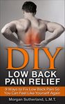 DIY Low Back Pain Relief: 9 Ways to Fix Low Back Pain So You Can Feel Like Yourself Again