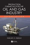 Production Chemicals for the Oil and Gas Industry