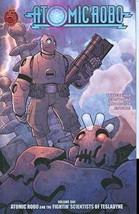 Atomic Robo 1: Atomic Robo and the Fightin' Scientists of Tesladyne
