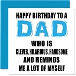 Funny Birthday Cards for Dad - Smart, Funny, Good Looking - Joke Happy Birthday Card for Dad from Son Daughter, Father Birthday Gifts, 145mm x 145mm Birthday Greeting Cards for Daddy Papa