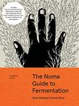 The Noma Guide to Fermentation: Inc