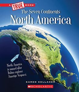 North America (A True Book: The Seven Continents) (A True Book (Relaunch))